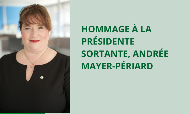 Hommage à la présidente sortante, Andrée Mayer-Périard, pour sa contribution exceptionnelle au sein du RQRE 